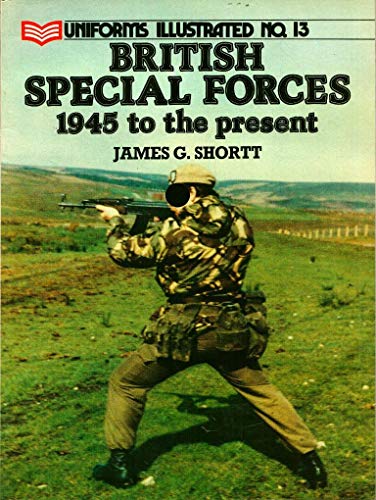 Beispielbild fr British special forces: 1945 to the present (Uniforms illustrated) zum Verkauf von My Dead Aunt's Books