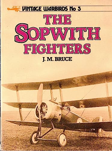 The Sopwith fighters (9780853687900) by Bruce, J. M
