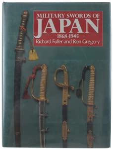 Beispielbild fr Military Swords of Japan 1868-1945 zum Verkauf von Black Cat Books