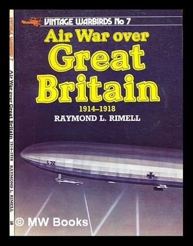 Imagen de archivo de Air War Over Great Britain, 1914-18 (Vintage warbirds) a la venta por WorldofBooks