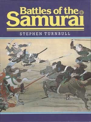 Stock image for Battles of the samurai for sale by Benjamin Books