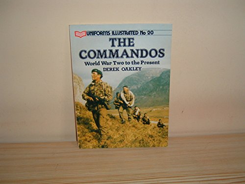 Commandos: World War Two to the Present. Uniforms Illustrated No.20