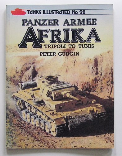 9780853688532: Panzer Armee Afrika: Tripoli to Tunis (Tanks illustrated)