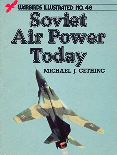 Beispielbild fr Soviet Air Power Today (Warbirds Illustrated S.) zum Verkauf von WorldofBooks