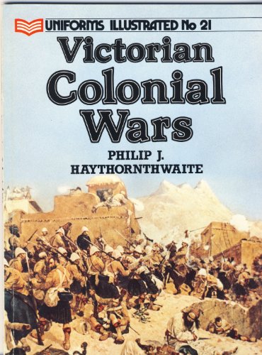 Stock image for Victorian colonial wars (Uniforms illustrated) for sale by Save With Sam