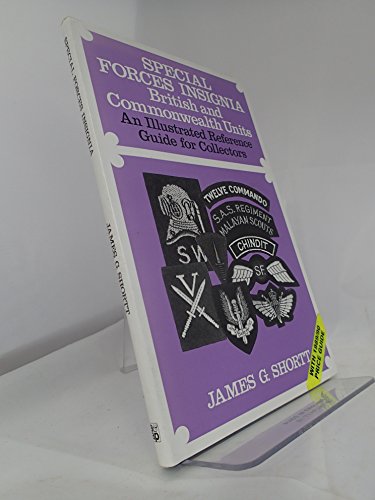 Imagen de archivo de Special forces insignia: British and Commonwealth units : an illustrated reference guide for collectors a la venta por ThriftBooks-Atlanta