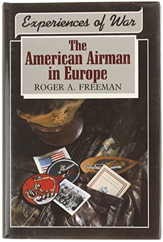 9780853688884: The American Airman in Europe (Experiences of war)