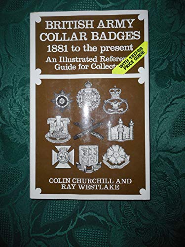 Beispielbild fr British Army Collar Badges - 1881 to Present zum Verkauf von Better World Books