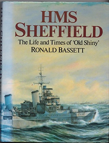 Stock image for HMS Sheffield: The Life and Time of 'Old Shiny' for sale by Arete Books