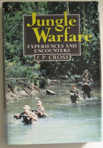 Jungle Warfare; Experiences and Encounters