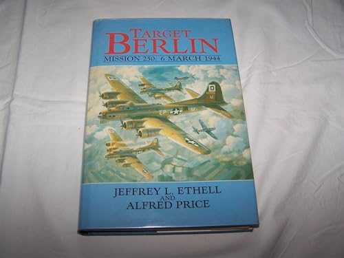 9780853689157: Target Berlin: Mission 250- 6 March 1944