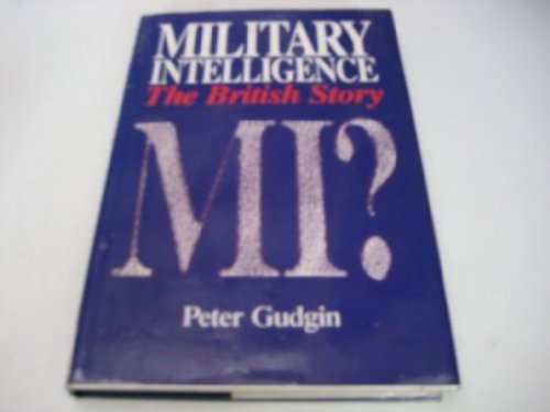 Beispielbild fr Military Intelligence : The British Story zum Verkauf von Better World Books