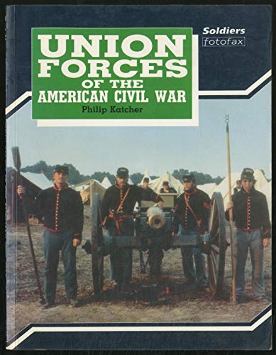 9780853689805: Union Forces of the American Civil War (Soldiers fotofax)