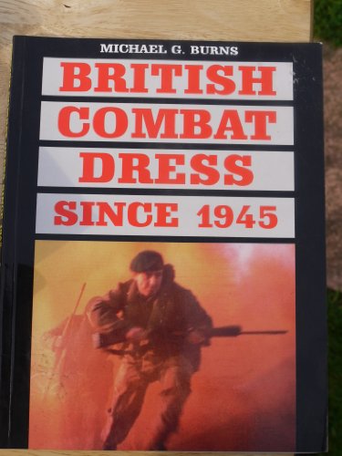 Beispielbild fr British Combat Dress since 1945 zum Verkauf von WeBuyBooks