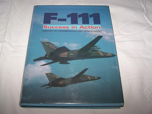 Stock image for F-111: Success in Action for sale by ThriftBooks-Atlanta