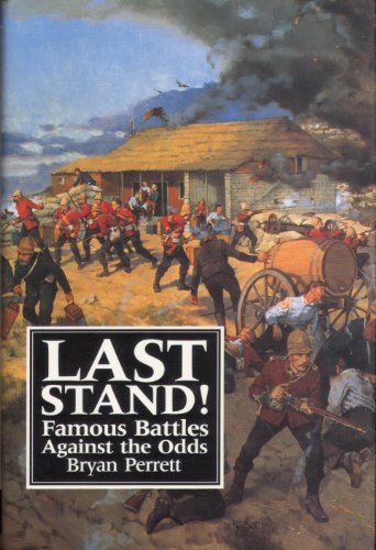 Beispielbild fr Last Stand!: Famous Battles Against the Odds zum Verkauf von Decluttr