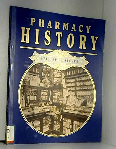 Stock image for Pharmacy History: A Pictorial Record for sale by WorldofBooks