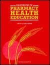 Beispielbild fr Handbook Pharmacy Health Education zum Verkauf von PsychoBabel & Skoob Books