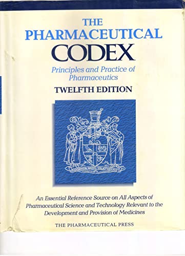 9780853692904: The Pharmaceutical Codex: Principles and Practice of Pharmaceutics