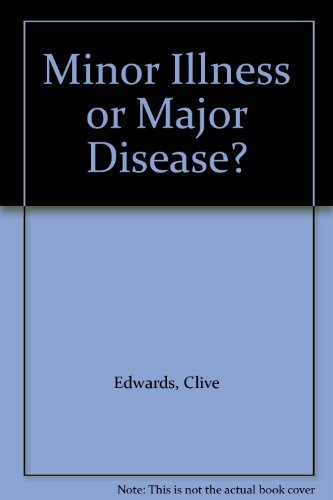 Imagen de archivo de Minor Illness or Major Disease? a la venta por Better World Books Ltd