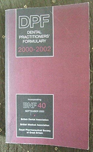 Stock image for Dental Practitioners' Formulary 2000-2002 for sale by AwesomeBooks