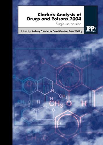 9780853695011: Clarkes Analysis of Drugs & Poisons 2004: Single User Version
