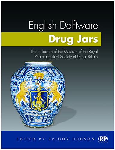 Stock image for English Delftware Drug Jars: The Collection Of The Museum Of The Royal Pharmaceutical Society Of Great Britain (Hb) for sale by Basi6 International