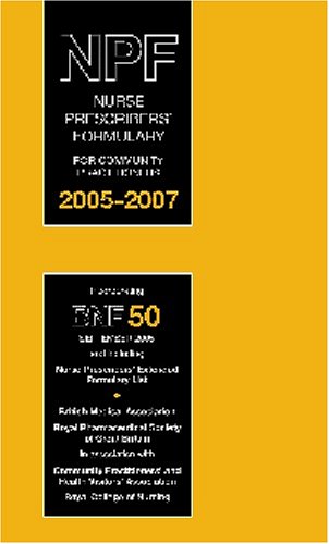 Stock image for Nurse Prescribers' Formulary 2005-2007: For District Nurses and Health Visitors [Soft Cover ] for sale by booksXpress