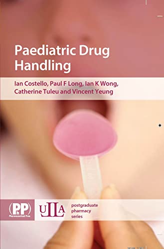 Beispielbild fr Paediatric Drug Handling (ULLA Series: Science Textbooks for Postgraduates) (ULLA Pharmacy) zum Verkauf von WorldofBooks