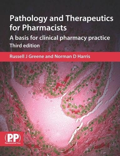 Stock image for Pathology and Therapeutics for Pharmacists : A Basis for Clinical Pharmacy Practice for sale by Better World Books Ltd
