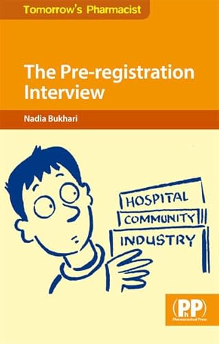 9780853696988: The Pre-Registration Interview: Preparation for the Application Process (Tomorrow's Pharmacist)