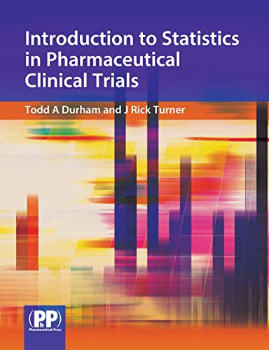 Stock image for Introduction to Statistics in Pharmaceutical Clinical Trials for sale by Phatpocket Limited