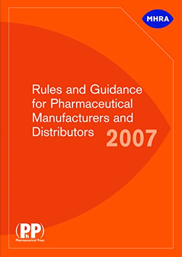 Stock image for Rules and Guidance for Pharmaceutical Manufacturers and Distributors 2007 (aka The Orange Guide) for sale by WorldofBooks
