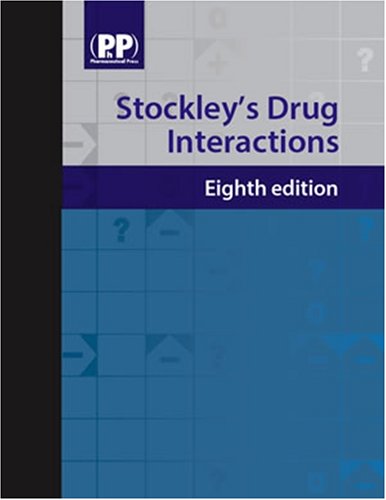 Beispielbild fr Stockley's Drug Interactions : A Source Book of Interactions, Their Mechanisms, Clinical Importance and Management zum Verkauf von Better World Books Ltd