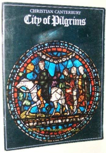 Beispielbild fr Christian Canterbury: City of Pilgrims (Pride of Britain) zum Verkauf von My Dead Aunt's Books