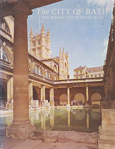 Imagen de archivo de The City of Bath: The Roman City of Aquae Sulis (Pitkin 'Pride of Britain' Books) a la venta por Persephone's Books