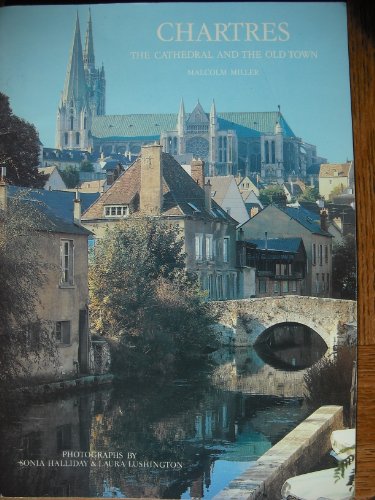 9780853723332: Chartres: The Cathedral and the Old Town [Lingua Inglese]