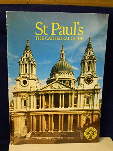 Stock image for St.Paul's: The Cathedral Guide for sale by Bemrose Books