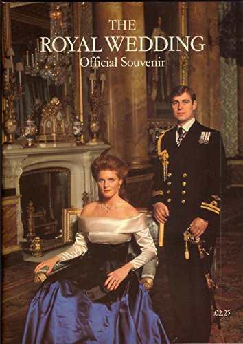 Stock image for The Royal Wedding (Prince Andrew and Sarah Ferguson): Official Souvenir for sale by Philip Emery