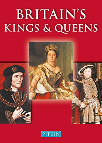9780853724506: Britain’s Kings & Queens (Pitkin Royal Collection)