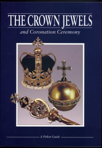 Imagen de archivo de The Crown Jewels and Coronation Ceremony a la venta por Wonder Book