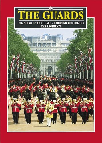 Beispielbild fr The Guards plus CD: Changing of the Guard - Trooping the Colour - The Regiments: Changing of the Guard, Trooping of the Colour, the Regiments (Pitkin Guides) zum Verkauf von WorldofBooks