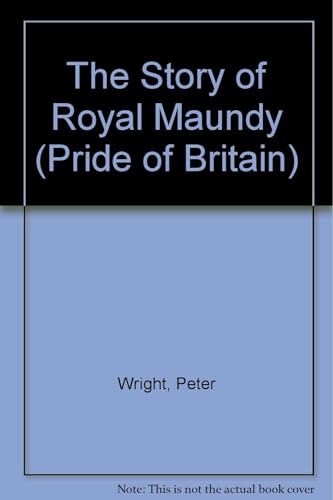 Beispielbild fr The Story of the Royal Maundy (Pride of Britain) zum Verkauf von medimops