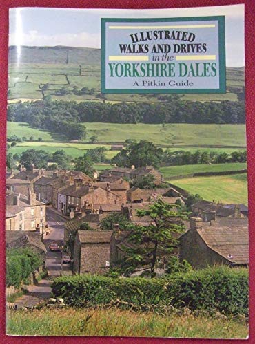 Stock image for Illustrated Walks and Drives in the Yorkshire Dales (Pitkin Guides) for sale by SecondSale