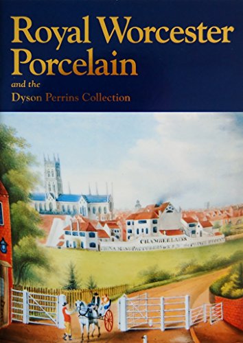 ROYAL WORCESTER PORCELAIN AND THE DYSON PERRINS COLLECTION. - No author.