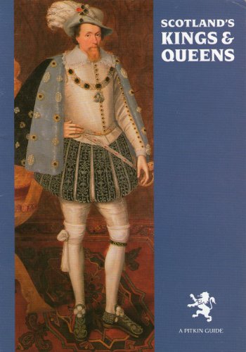 Stock image for Scotland's Kings and Queens (Pitkin Guides) for sale by Wonder Book