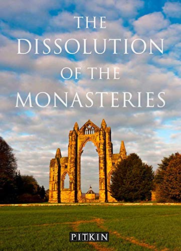 Beispielbild fr The Dissolution Of The Monasteries zum Verkauf von AwesomeBooks