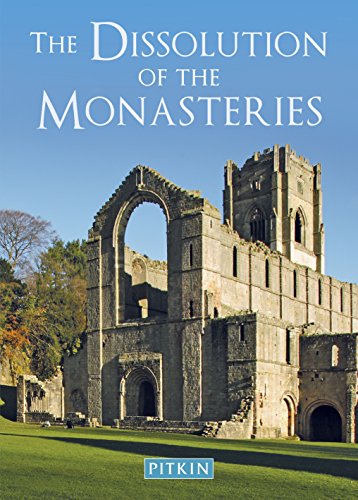 Stock image for The Dissolution of the Monasteries (Pitkin Guides) for sale by SecondSale
