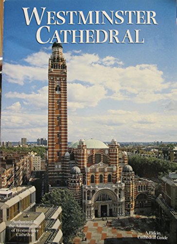 Beispielbild fr Westminster Cathedral: The Roman Catholic Metropolitan Cathedral of Westminster (A Pitkin cathedral guide) zum Verkauf von medimops