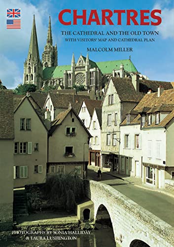 Imagen de archivo de Chartres Cathedral and the Old Town - English a la venta por Jenson Books Inc